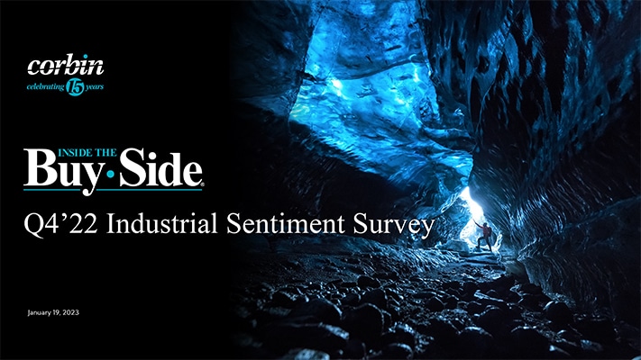 Cover of Corbin Advisors Q4'22 Inside The Buy-Side® Industrial Sentiment Survey 1'19'23