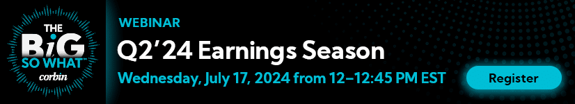 The Big So What™ Q2'24 Earnings Season Webinar banner